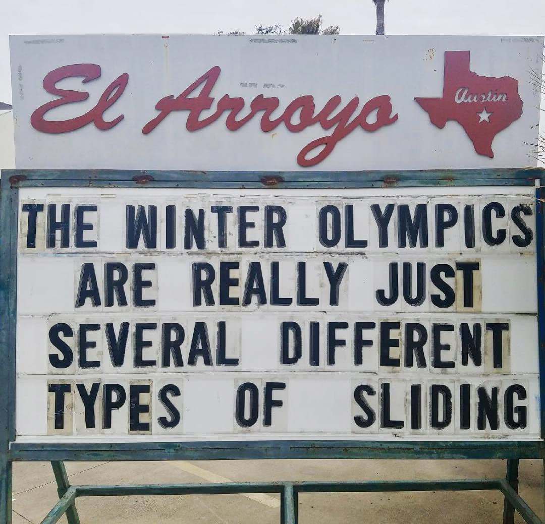 street sign - El Arroyo Austen The Winter Olympics Are Really Just Several Different Types Of Sliding