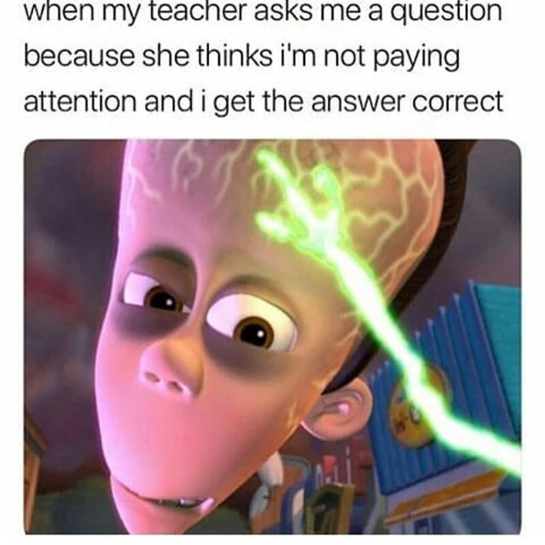 spanish memes - when my teacher asks me a question because she thinks i'm not paying attention and i get the answer correct