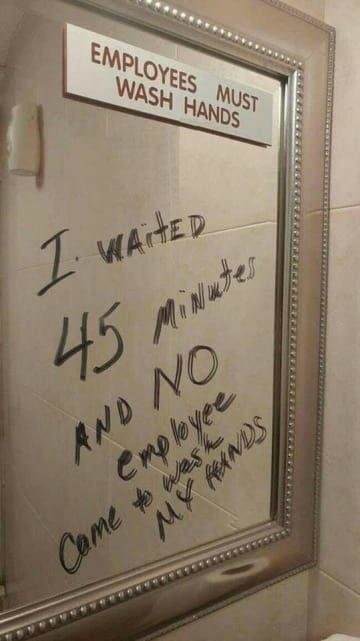 employee must wash hands - Employees Must Wash Hands I waited Per 272 1 45 minutes And No employee Came & wash Mhands