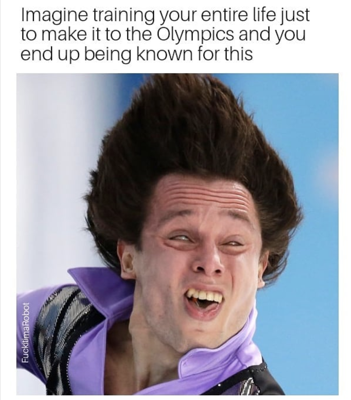 laugh die laughing hilarious memes - Imagine training your entire life just to make it to the Olympics and you end up being known for this Fucktima Robot