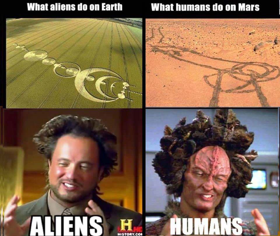 aliens humans meme - What aliens do on Earth What humans do on Mars C Aliens H Humans History.Com