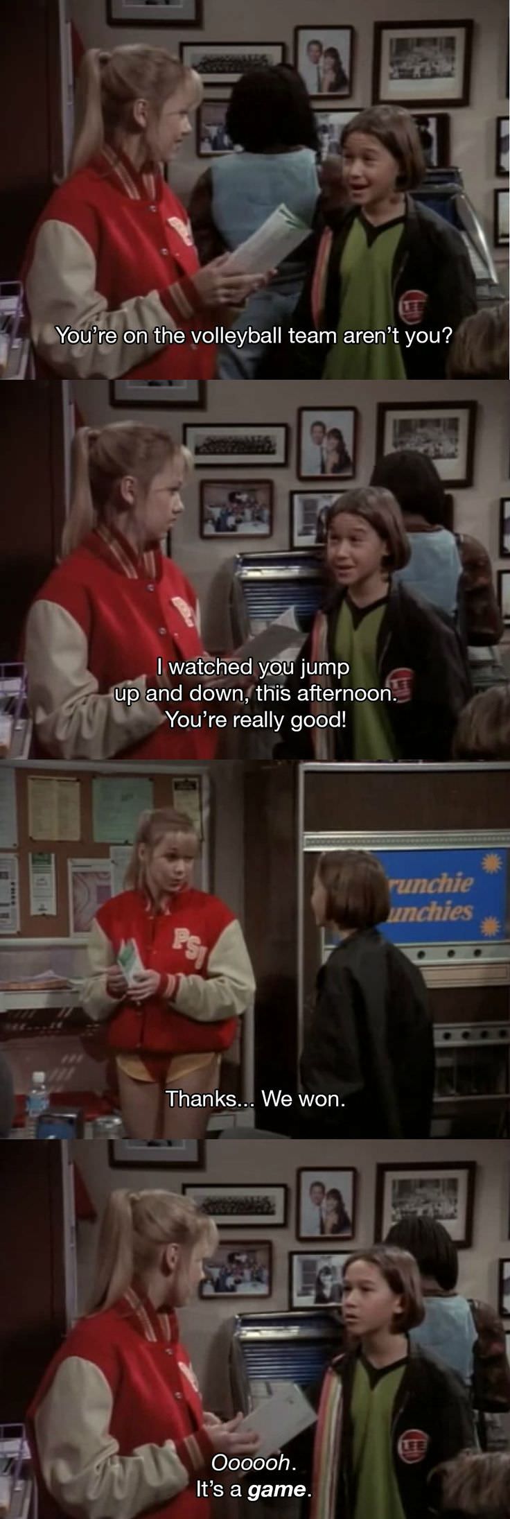 meme 3rd rock from the sun - You're on the volleyball team aren't you? I watched you jump up and down, this afternoon. You're really good! runchie unchies Thanks... We won. Oooooh. It's a game.