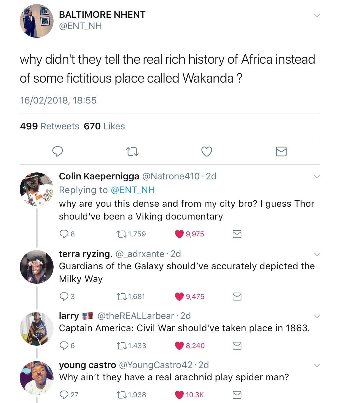 wakanda puns - Baltimore Nhent why didn't they tell the real rich history of Africa instead of some fictitious place called Wakanda ? 16022018, 499 670 08 Colin Kaepernigga why are you this dense and from my city bro? I guess Thor should've been a Viking 