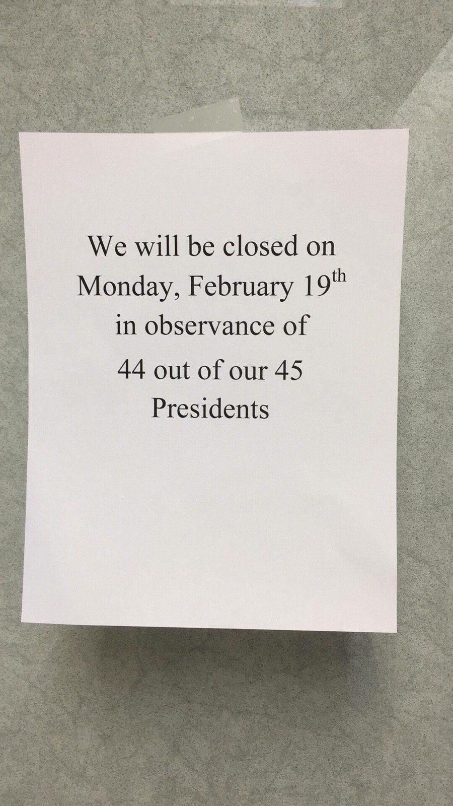paper - We will be closed on Monday, February 19th in observance of 44 out of our 45 Presidents