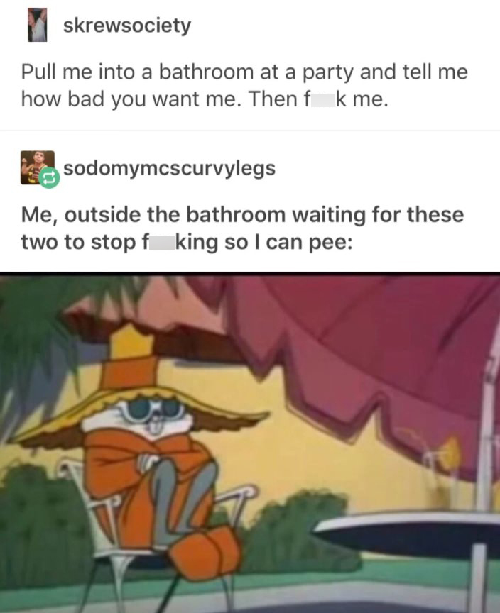 bugs bunny by the pool - skrewsociety Pull me into a bathroom at a party and tell me how bad you want me. Then f k me. sodomymcscurvylegs Me, outside the bathroom waiting for these two to stop f king so I can pee