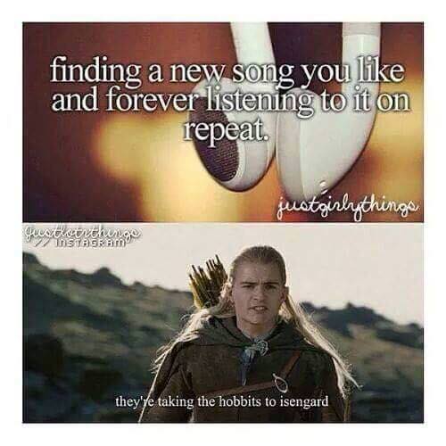 were taking the hobbits to isengard - finding a new song you and forever listening to it on repeat. justgirly things gus coerchenge Instagram they're taking the hobbits to isengard