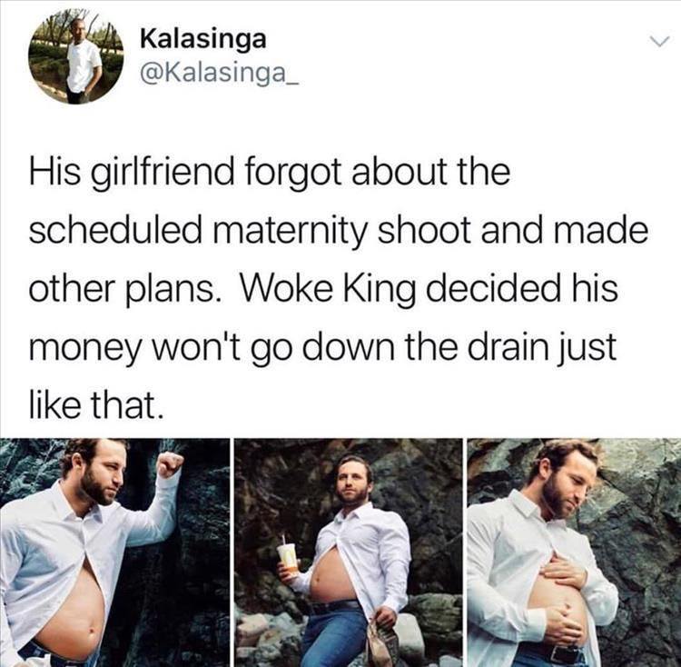 woke king - Kalasinga His girlfriend forgot about the scheduled maternity shoot and made other plans. Woke King decided his money won't go down the drain just that.