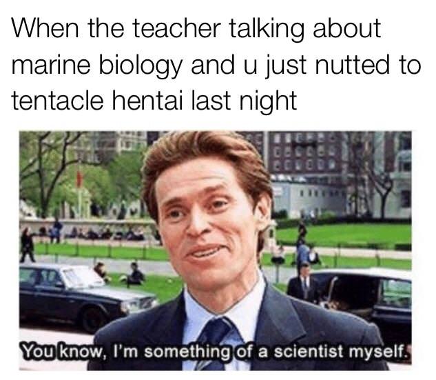something of a scientist myself when you nutted to Tentacle hentai