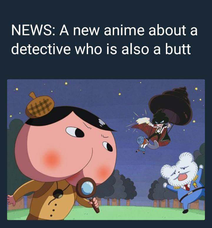 News A new anime about a detective who is also a butt
