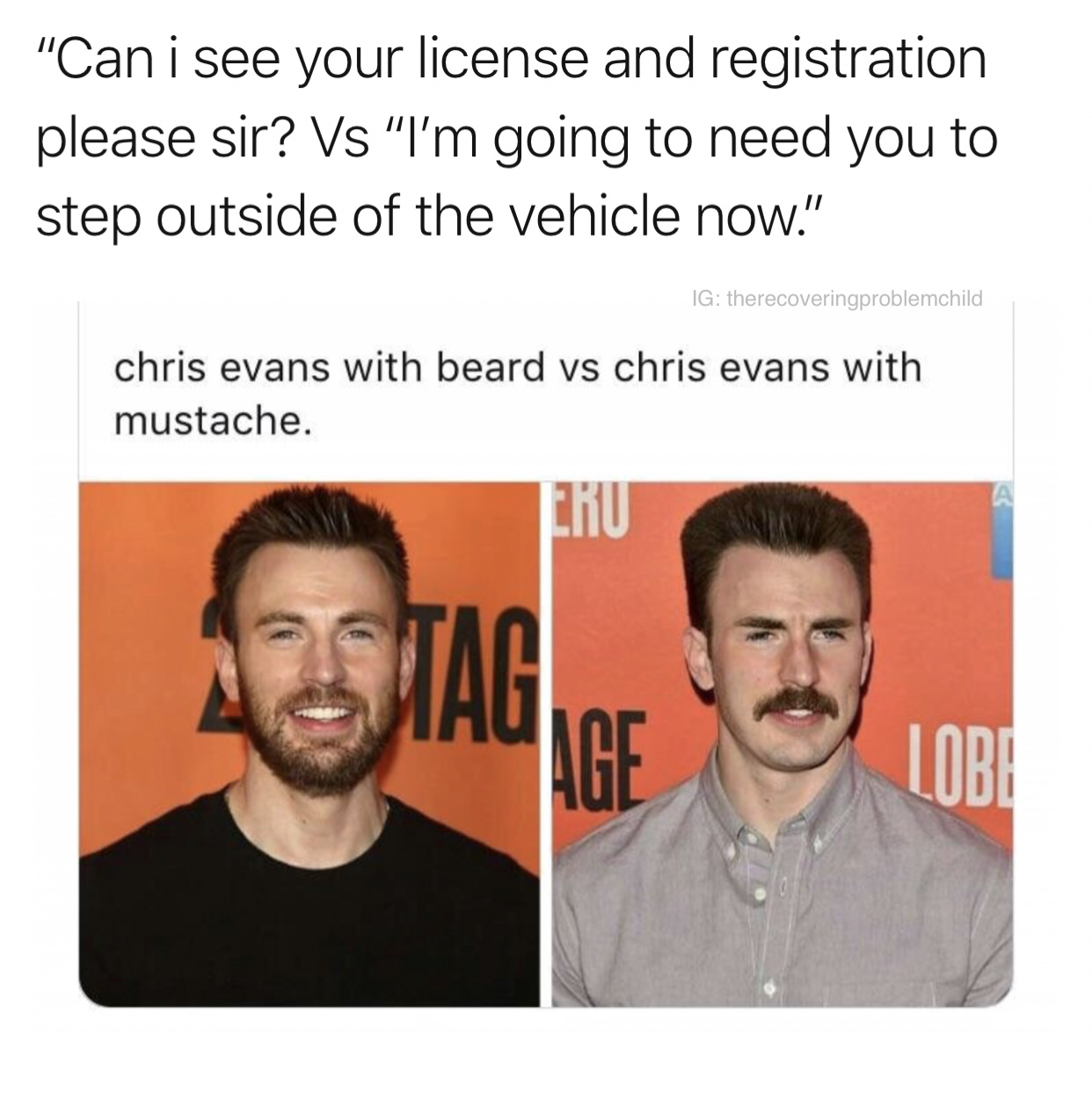 chris evans send pictures of spiderman - "Can i see your license and registration please sir? Vs "I'm going to need you to step outside of the vehicle now." Ig therecoveringproblemchild chris evans with beard vs chris evans with mustache. Awag.