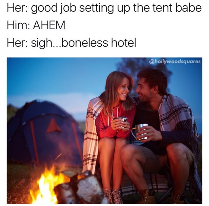 camping couple - Her good job setting up the tent babe Him Ahem Her sigh...boneless hotel
