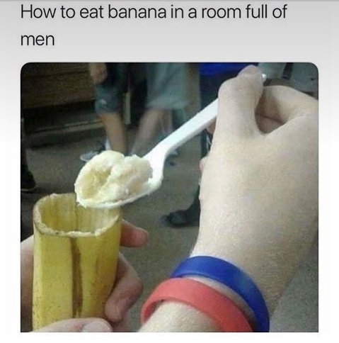 eat a banana meme - How to eat banana in a room full of men