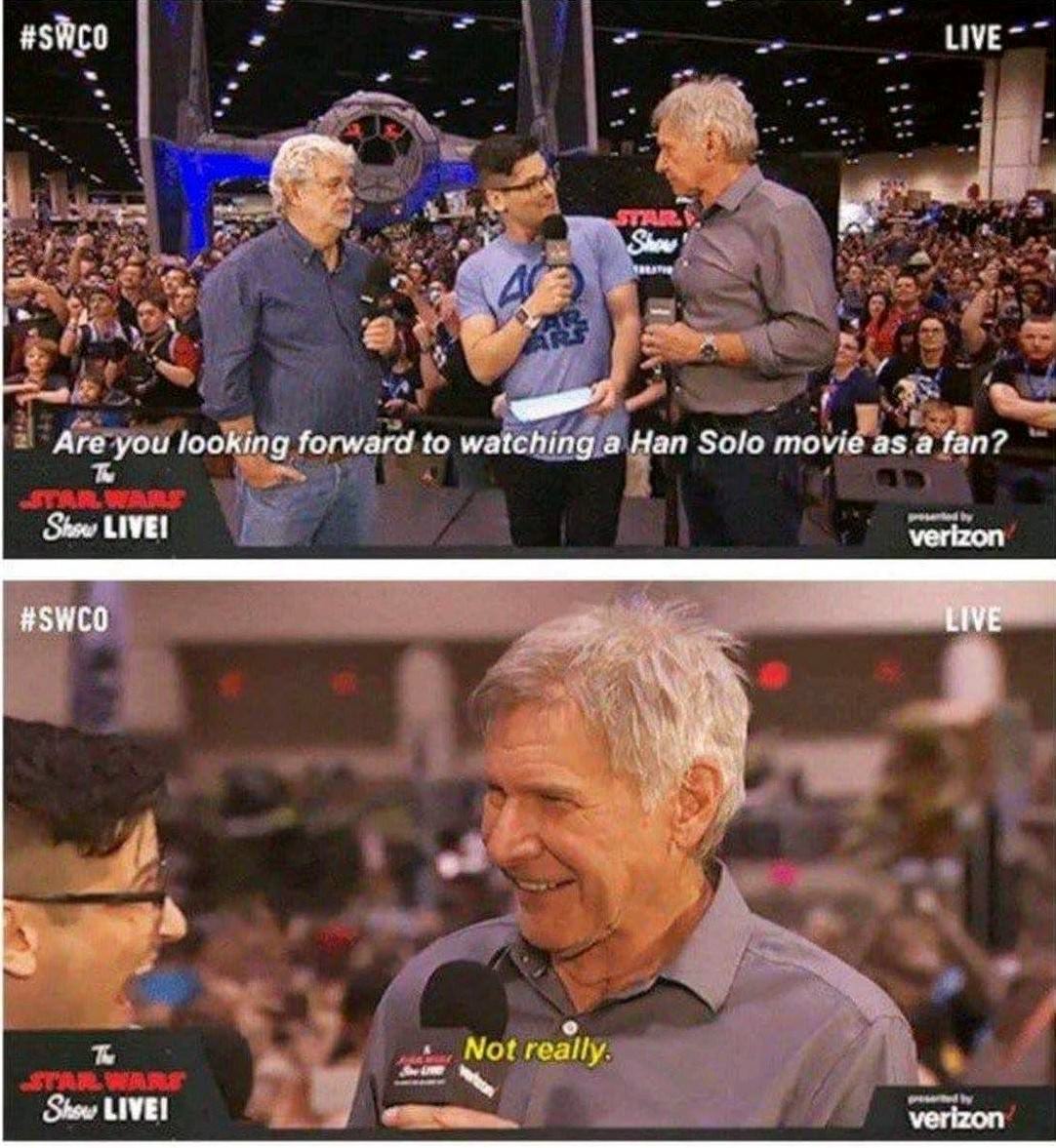 harrison ford meme - Live Show Are you looking forward to watching a Han Solo movie as a fan? Show Livei verizon Live 7 Not really Show Livei pred verizon