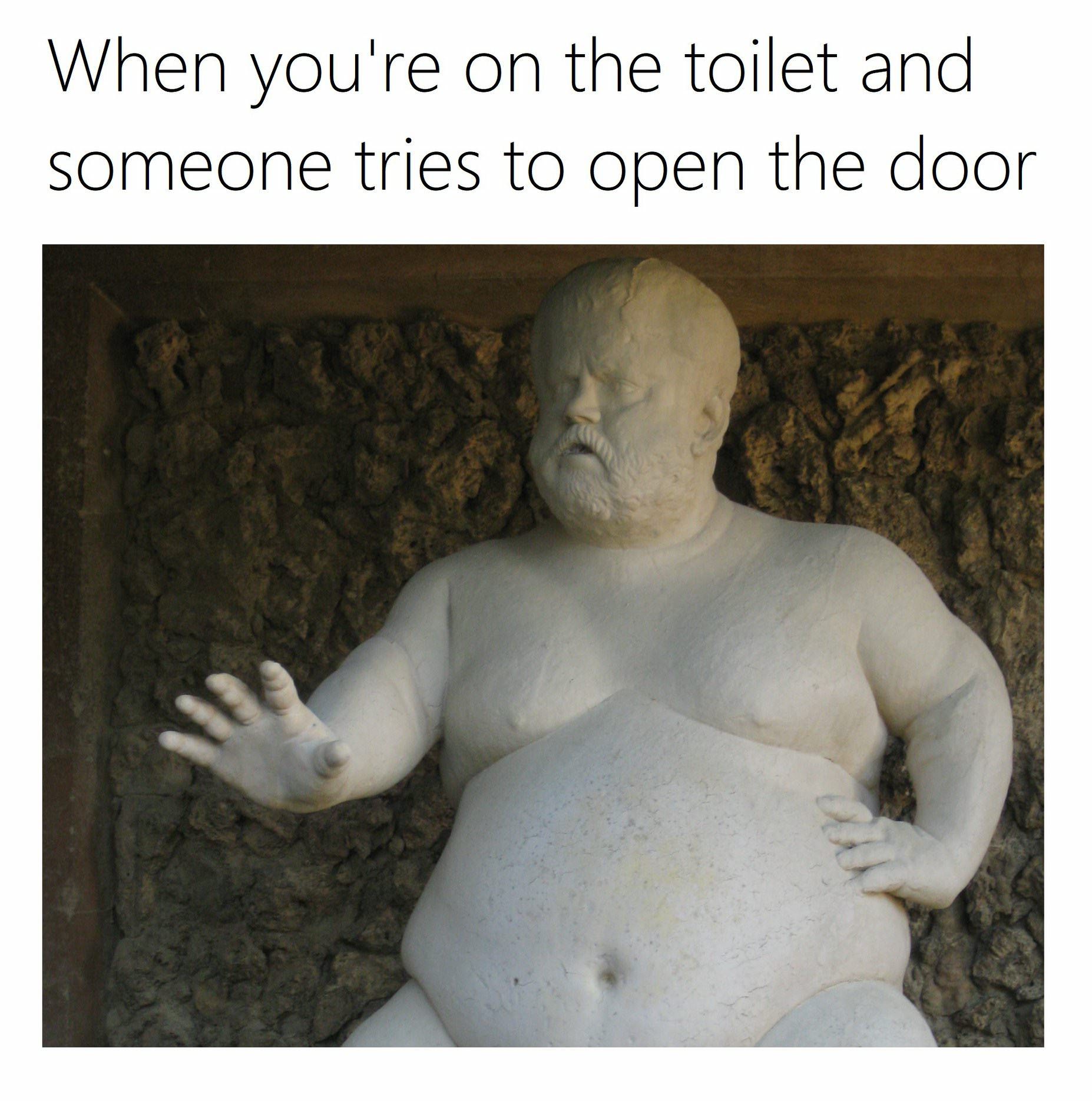 boboli gardens - When you're on the toilet and someone tries to open the door
