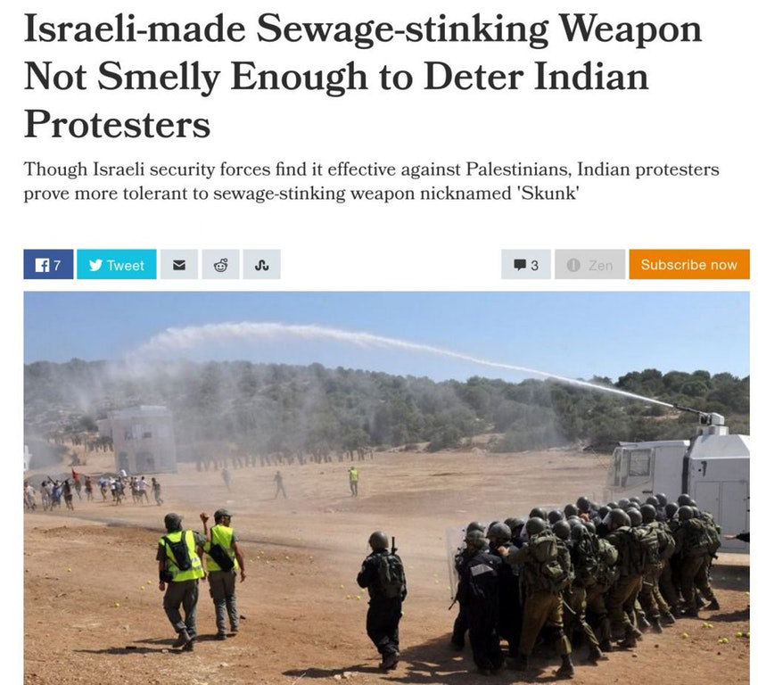organization - Israelimade Sewagestinking Weapon Not Smelly Enough to Deter Indian Protesters Though Israeli security forces find it effective against Palestinians, Indian protesters prove more tolerant to sewagestinking weapon nicknamed 'Skunk' 7 Tweet s