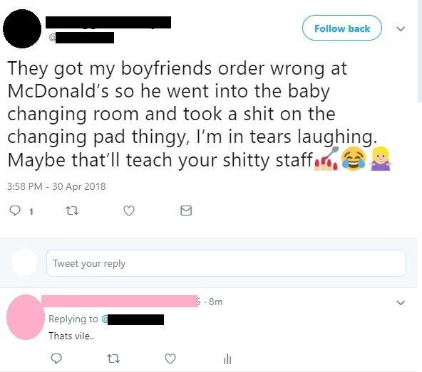 infuriating screen shot of a woman claiming in a tweet that McDonald's got her order wrong so her boyfriend took a shit on the baby changing table as their way to remedy the situation