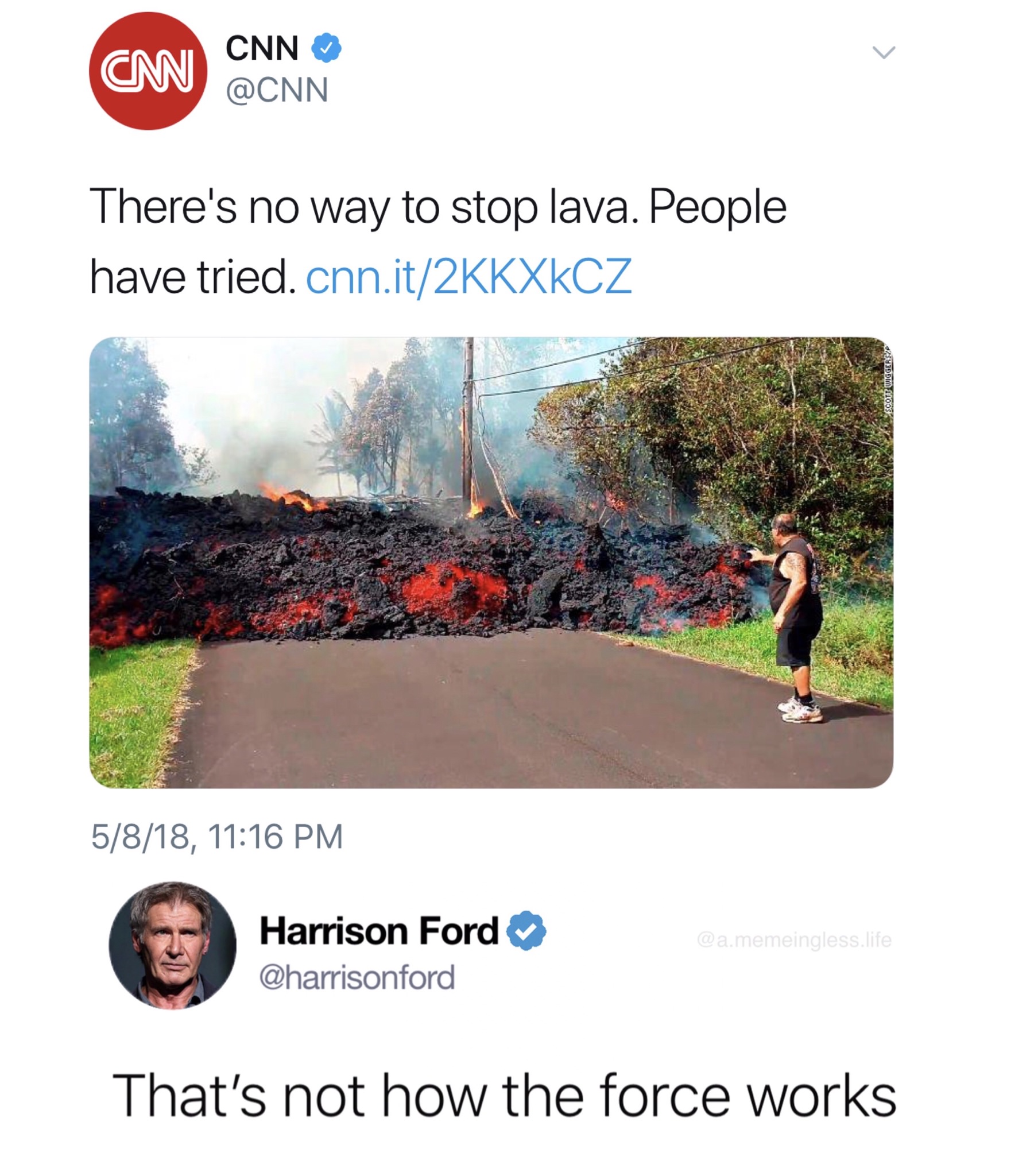 memes - stop the lava meme - Cnn Cnn There's no way to stop lava. People have tried.cnn.it2KKXKCZ 5818, Harrison Ford That's not how the force works