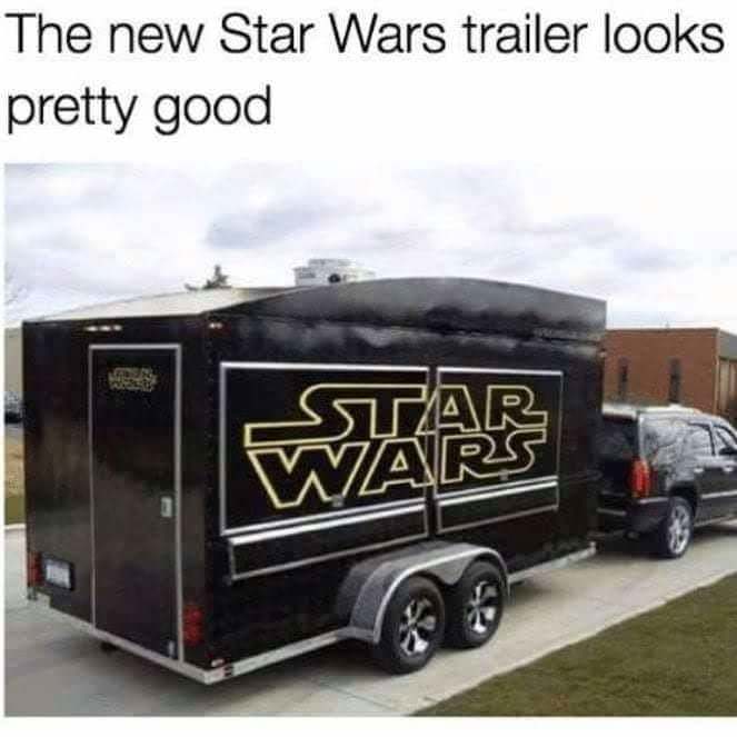 star wars trailer funny - The new Star Wars trailer looks pretty good