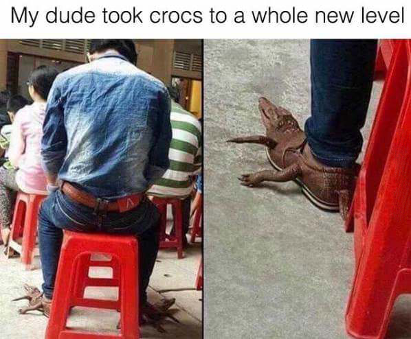 guy took crocs to a whole new level - My dude took crocs to a whole new level