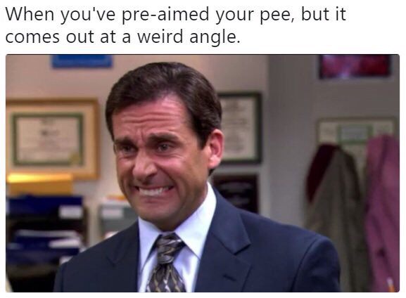 steve carell office - When you've preaimed your pee, but it comes out at a weird angle.