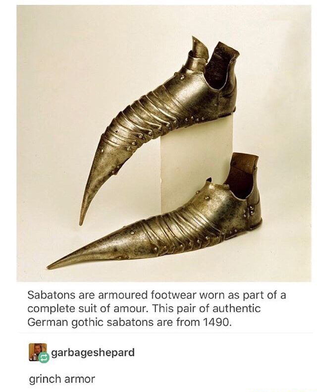 german gothic sabatons - Sabatons are armoured footwear worn as part of a complete suit of amour. This pair of authentic German gothic sabatons are from 1490. garbageshepard grinch armor