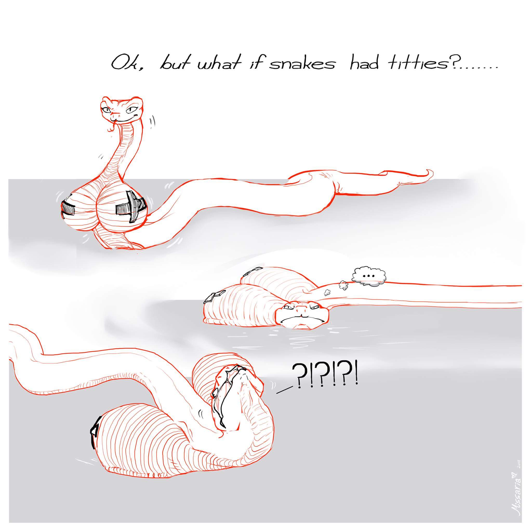 i m gonna have sexual thoughts - Ok, but what if snakes had titties?...... N 2013 10 0 0 Missaria