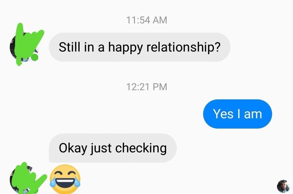 communication - Still in a happy relationship? Yes I am Okay just checking