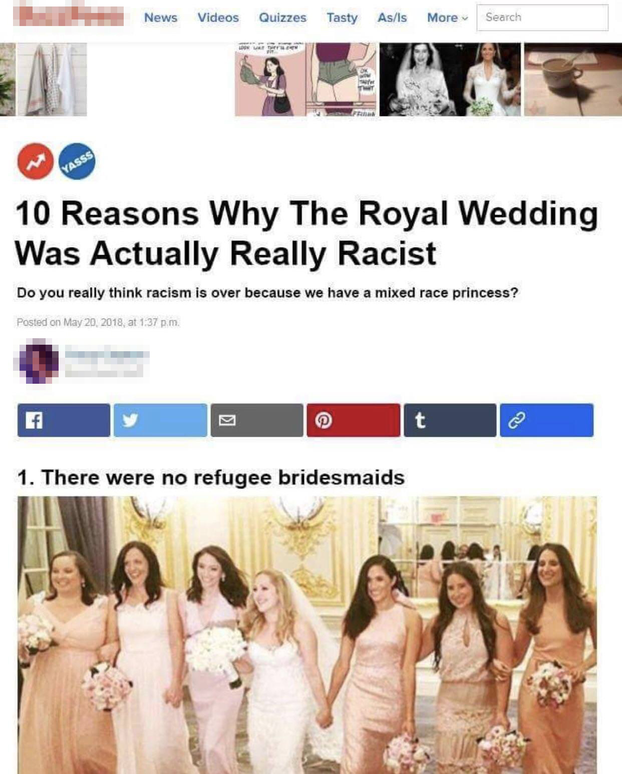 10 reasons why the royal wedding was actually really racist - News Videos Quizzes Tasty Alls More Search 10 Reasons Why The Royal Wedding Was Actually Really Racist Do you really think racism is over because we have a mixed race princess? 1. There were no