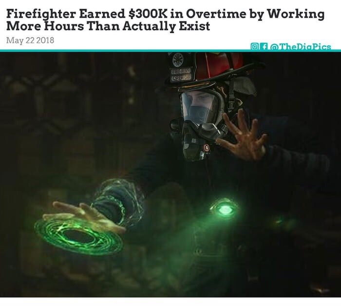 visual effects - Firefighter Earned $ in Overtime by Working More Hours Than Actually Exist OfTheDiaPics Firer