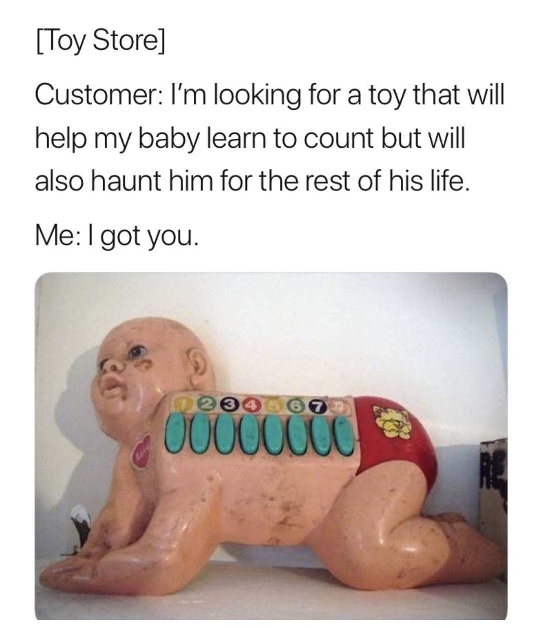 creepy toys from the 70s - Toy Store Customer I'm looking for a toy that will help my baby learn to count but will also haunt him for the rest of his life. Me I got you. Uuuuu