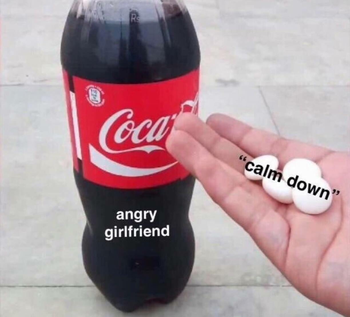 Coke and Mentos meme of angry girlfriend and the calming effects of telling her to calm down