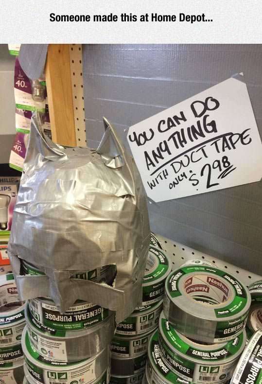 funny home depot memes - Someone made this at Home Depot... You Can Do Anything With Duct Tade Lips "Onca 798 Punpose $8 . SOdund 1993N397 Sign Apose Gene Pose Urpose General Pu Purpose Creral Purpose 0x228 m Al Purpos Na