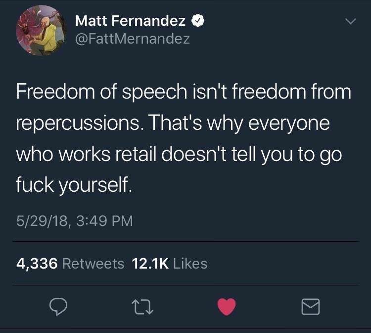 tweets against ali zafars - Matt Fernandez Mernandez Freedom of speech isn't freedom from repercussions. That's why everyone who works retail doesn't tell you to go fuck yourself. 52918, 4,336