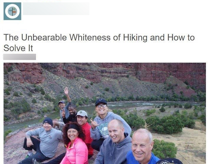cringe sjw tumblr post - The Unbearable Whiteness of Hiking and How to Solve It