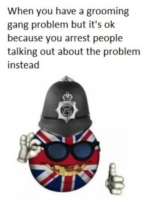 you redacted due to illegal opinion - When you have a grooming gang problem but it's ok because you arrest people talking out about the problem instead