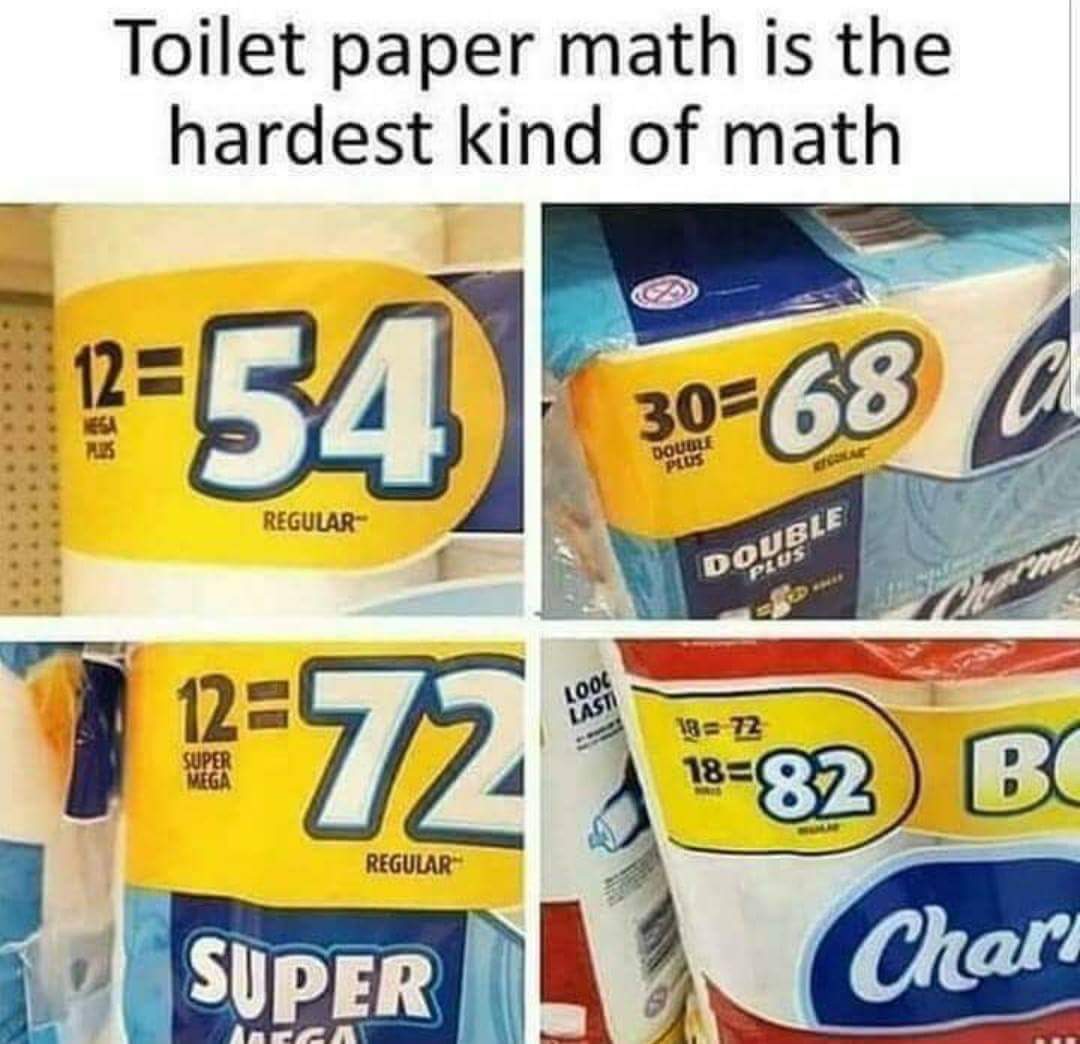 toilet paper math is hard - Toilet paper math is the hardest kind of math 25430680 Double Regular Double Loog Last 18 22 272 Super Vega 1882 82 B Regular Super Super Chari Chara