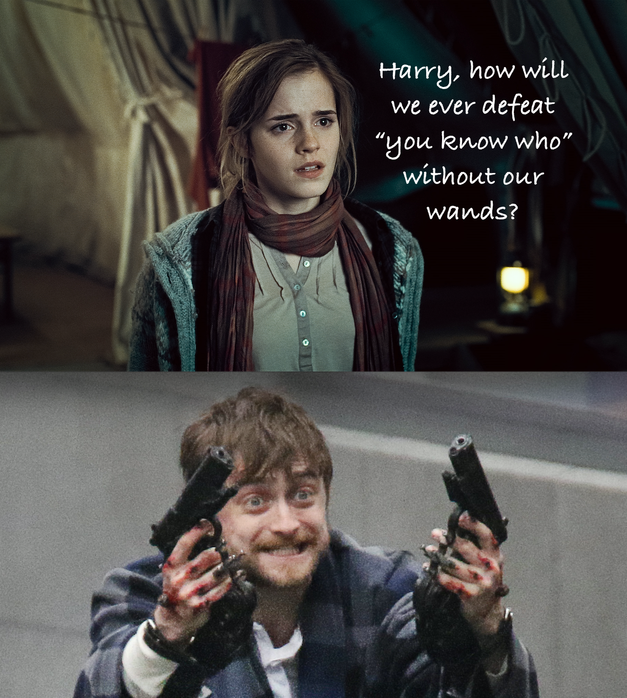 harry potter with guns - Harry, how will we ever defeat "you know who" without our wands?