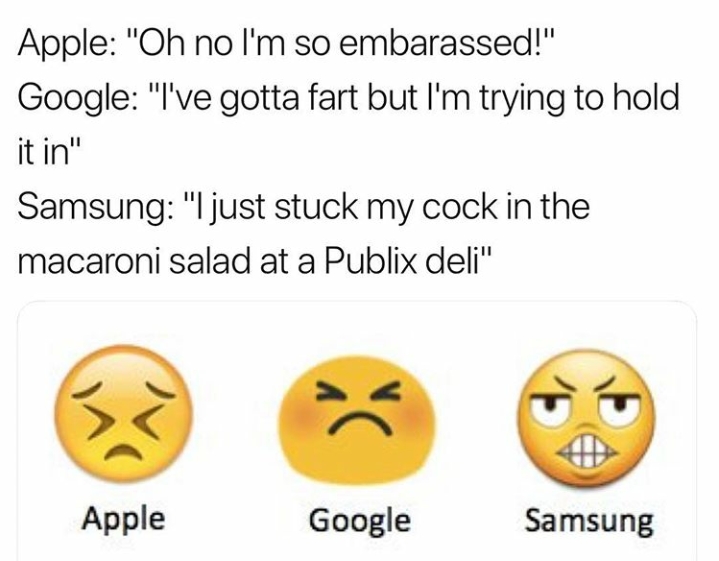 publix macaroni salad emoji - Apple "Oh no I'm so embarassed!" Google "I've gotta fart but I'm trying to hold it in" Samsung "I just stuck my cock in the macaroni salad at a Publix deli" Apple Google Samsung
