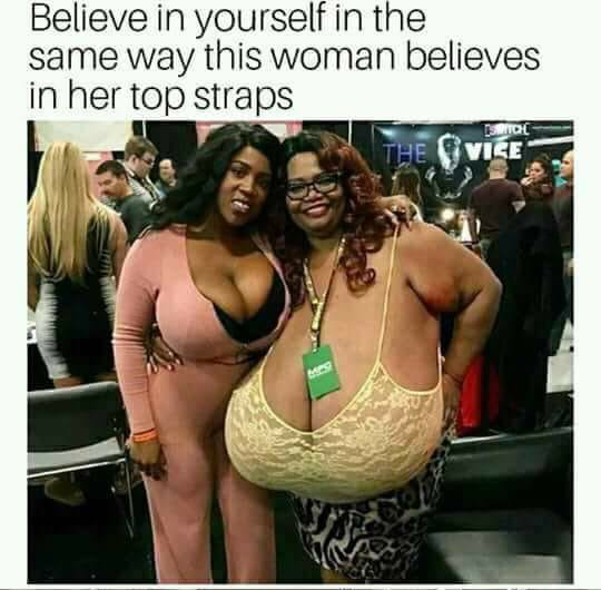 photo caption - Believe in yourself in the same way this woman believes in her top straps The Vice