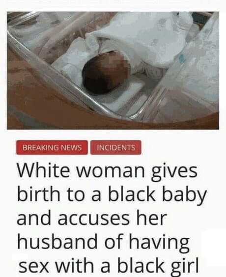 cringe headline of girl accusing husband of having affair after she gave birth to black baby