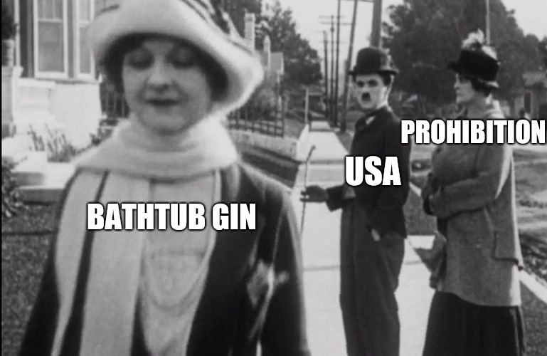 charlie chaplin meme - Prohibition Usa Bathtub Gin