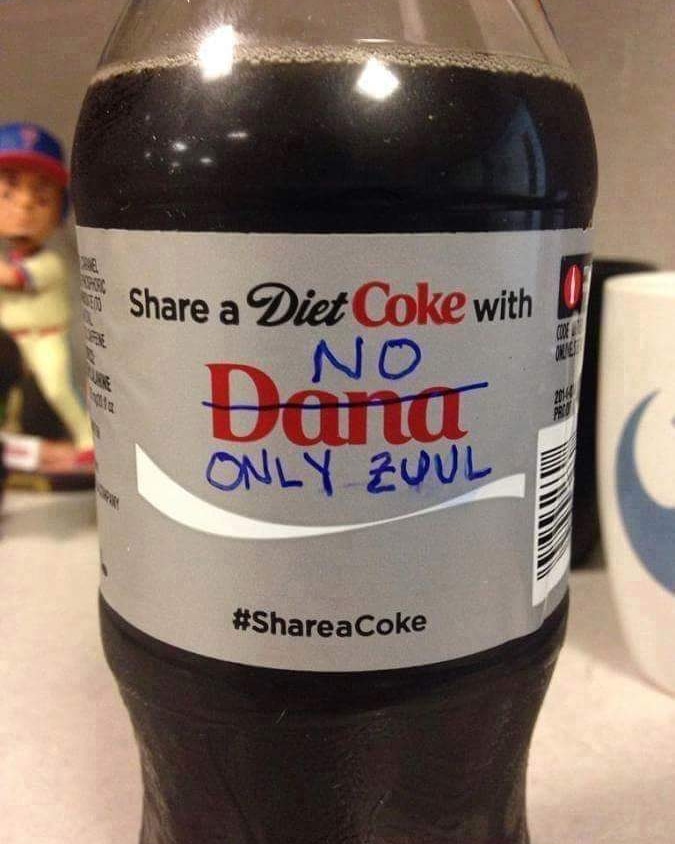 there is no dana only zuul coke - a Diet Coke with . Damu Only Zuul