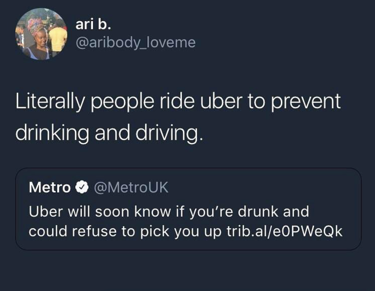 presentation - ari b. Literally people ride uber to prevent drinking and driving. Metro Uk Uber will soon know if you're drunk and could refuse to pick you up trib.aleOPWeQk