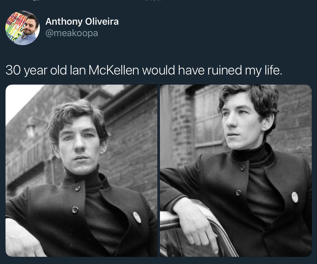 30 year old ian mckellen - Anthony Oliveira 30 year old lan McKellen would have ruined my life.