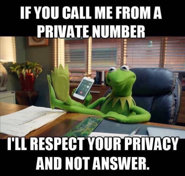 Kermit the Frog meme about not bothering you if you call from a private number