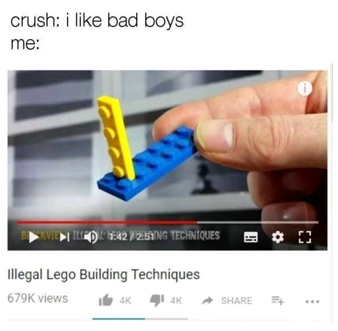 meme about those lego bad boys