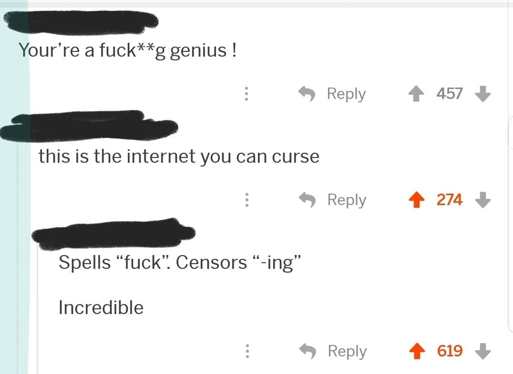 angle - Your're a fuckg genius! i 4 457 this is the internet you can curse > 4 274 Spells fuck. Censors ing" Incredible Rep! 4619