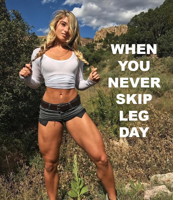 muscle - When You Never Skip Leg Day