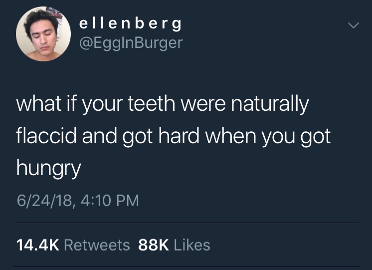 twitter quotes about losing friends - ellenberg what if your teeth were naturally flaccid and got hard when you got hungry 62418, 88K