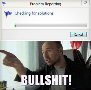 bullshit man meme - Problem Reporting Checking for solutions Cancel Bullshit!